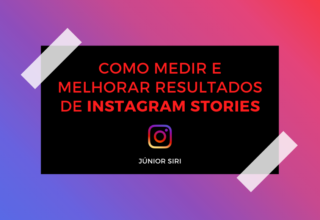 Como medir e melhorar resultados de Instagram Stories